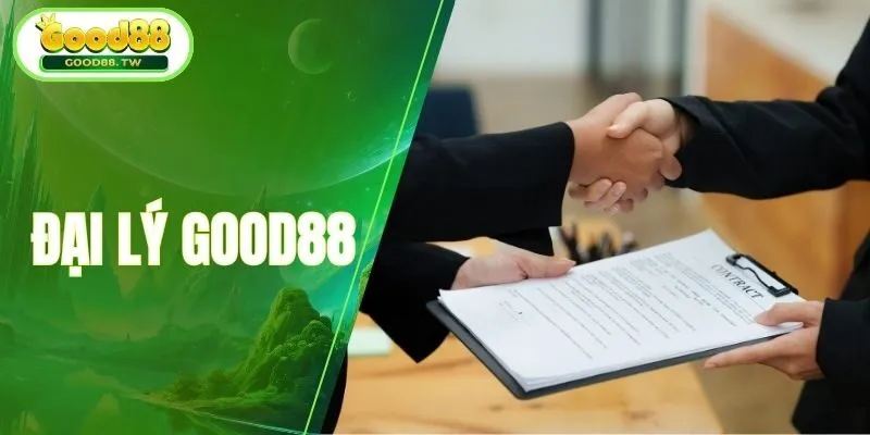 Hướng dẫn xét duyệt nhanh cho đối tác đại lý Good88
