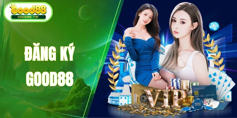 đăng ký Good88