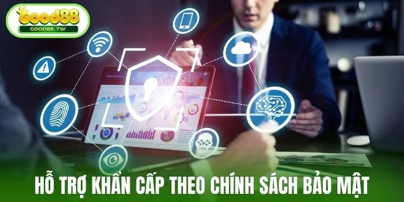 Hỗ trợ khẩn cấp theo chính sách bảo mật
