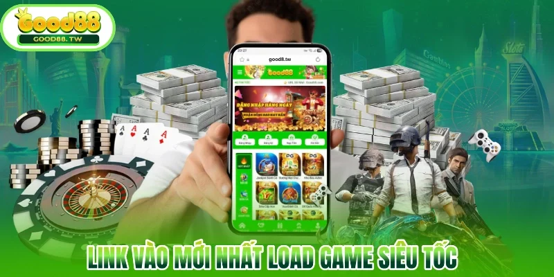 Link vào mới nhất load game siêu tốc