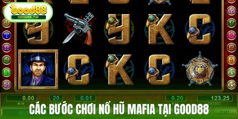 Các bước chơi nổ hũ mafia tại Good88