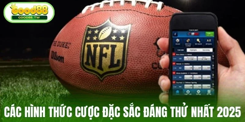 Các hình thức cược đặc sắc đáng thử nhất 2025