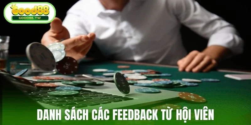 Danh sách các feedback từ hội viên