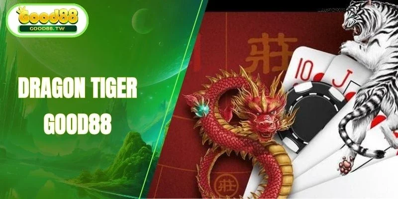 Review về game Dragon Tiger Good88 