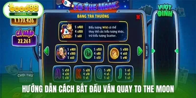 Hướng dẫn cách bắt đầu ván quay to the moon
