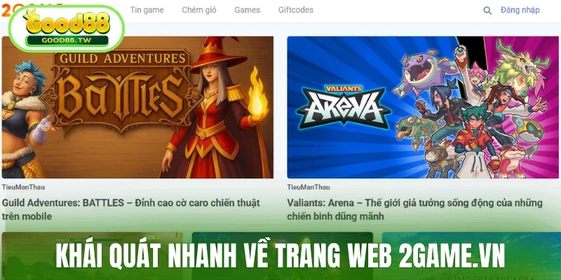 Khái quát nhanh về trang web 2Game.vn