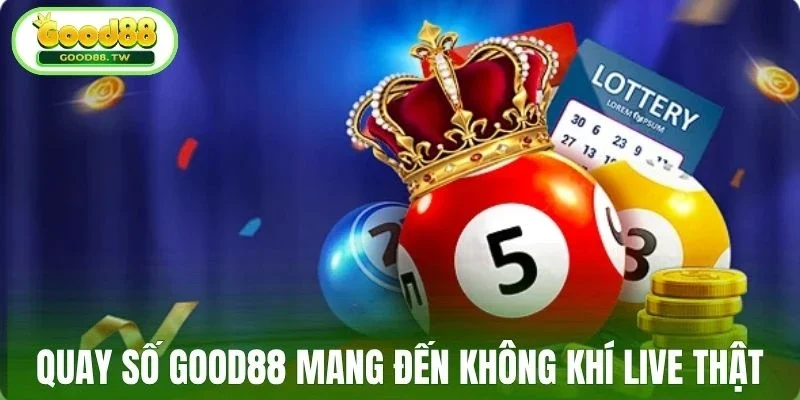 Không khí quay số Good88 trực tuyến