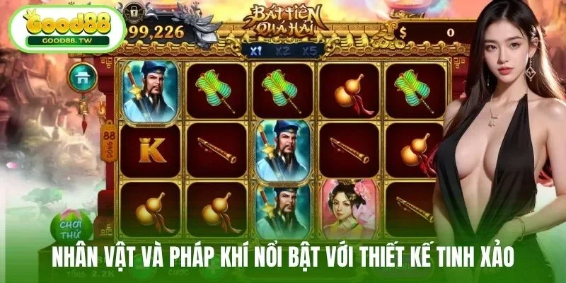 Nhân vật và pháp khí nổi bật với thiết kế tinh xảo