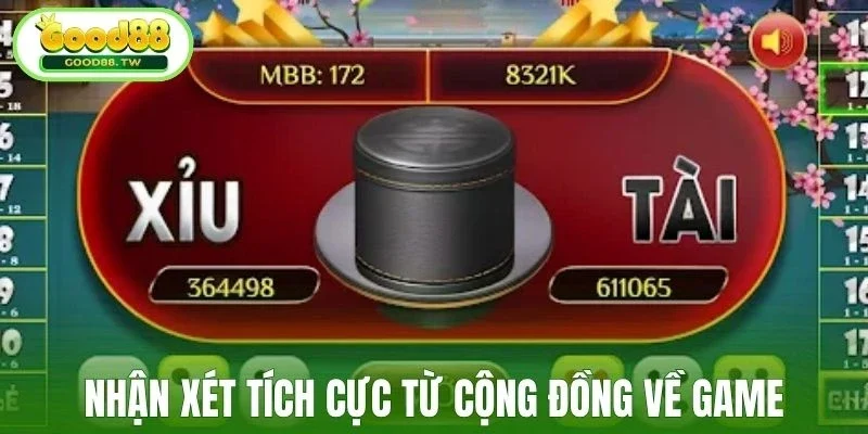 Nhận xét tích cực từ cộng đồng về game