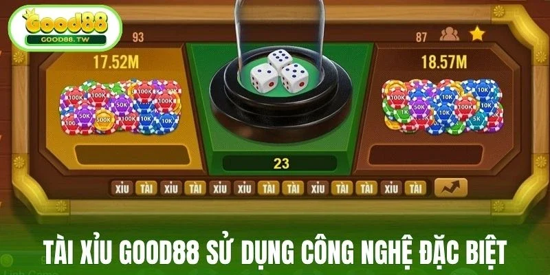Tài Xỉu Good88 sử dụng công nghệ đặc biệt
