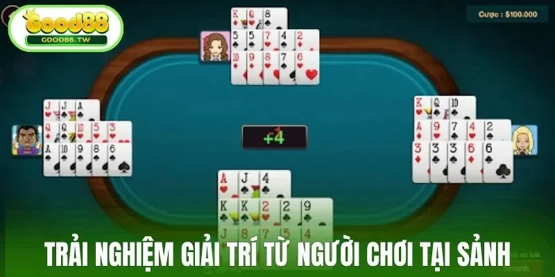 Trải nghiệm giải trí từ người chơi tại sảnh