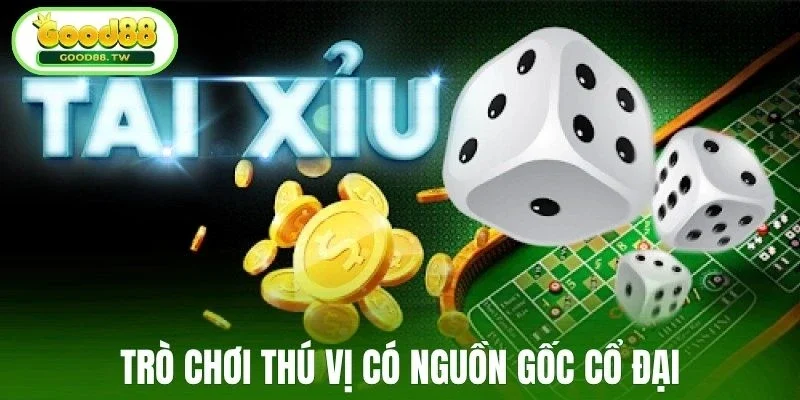 Trò chơi thú vị có nguồn gốc cổ đại
