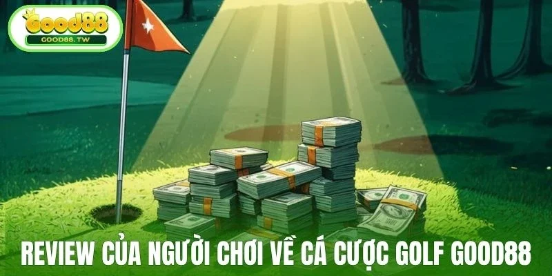 Đánh giá về golf Good88